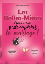 Théâtre : Les belles-mères prêtes à tout pour empêcher le mariage